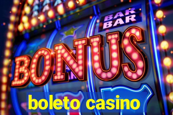 boleto casino