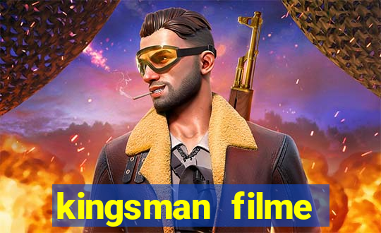 kingsman filme completo dublado superflix