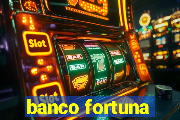 banco fortuna