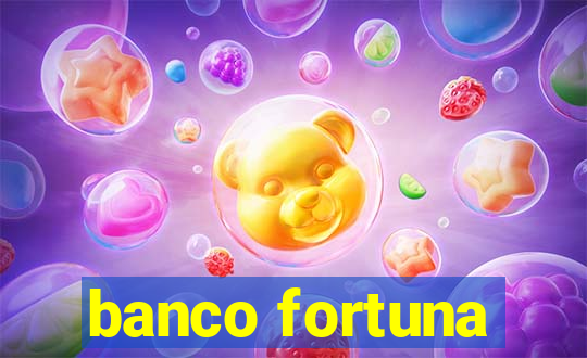 banco fortuna