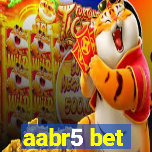 aabr5 bet