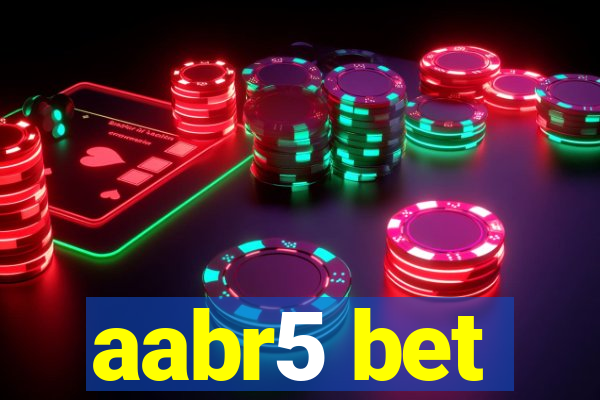 aabr5 bet