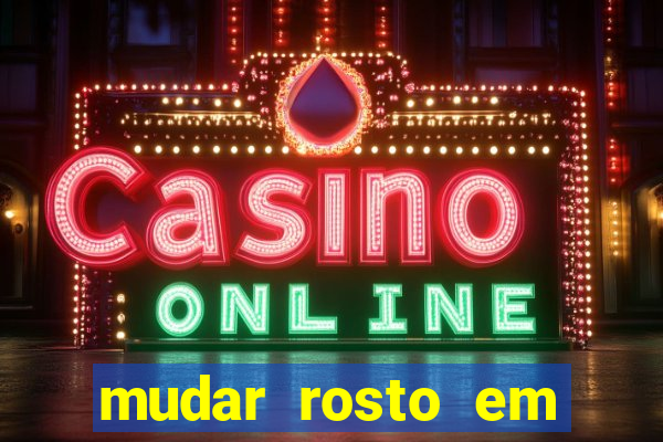 mudar rosto em fotos online