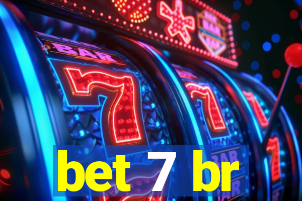 bet 7 br