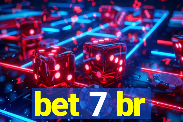 bet 7 br