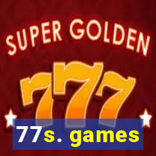 77s. games