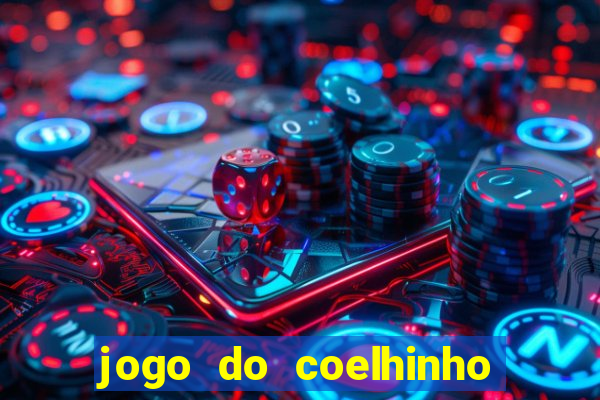 jogo do coelhinho para ganhar dinheiro