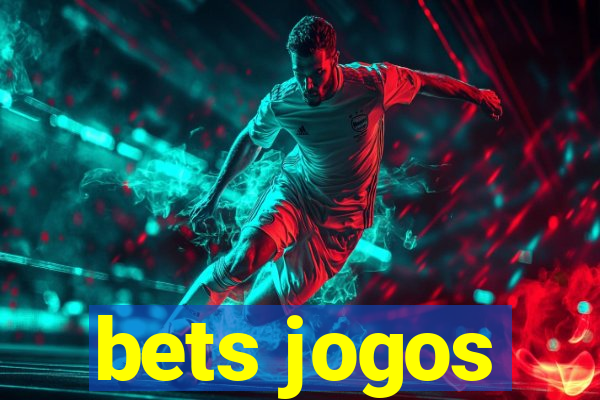 bets jogos