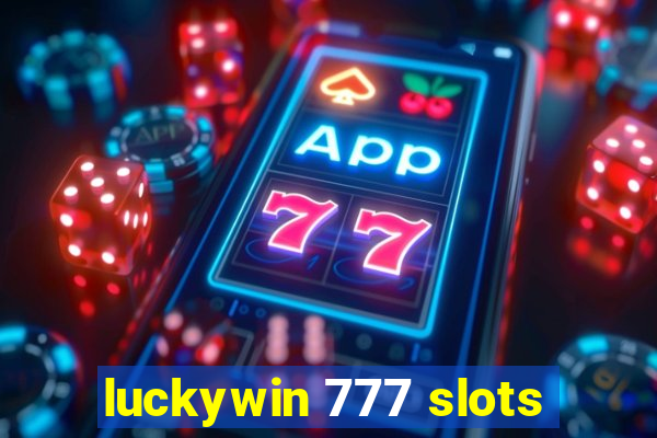 luckywin 777 slots