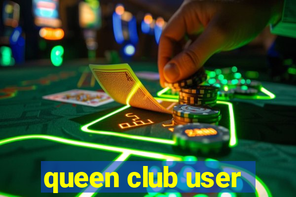 queen club user