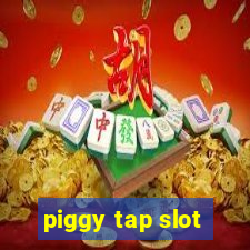 piggy tap slot