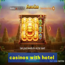 casinos with hotel