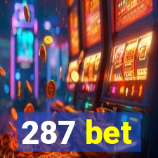 287 bet