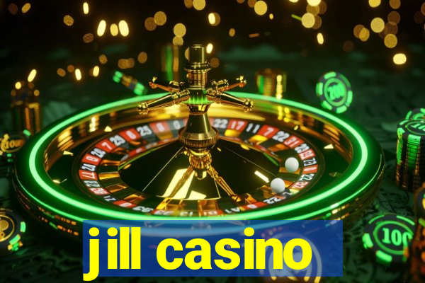 jill casino