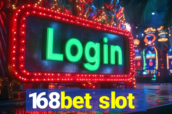 168bet slot