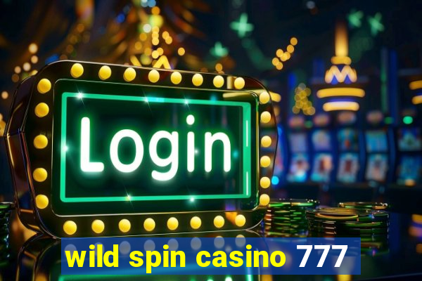 wild spin casino 777