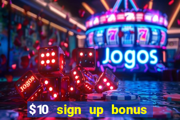 $10 sign up bonus australia casino