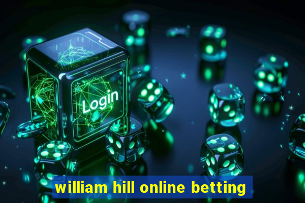 william hill online betting