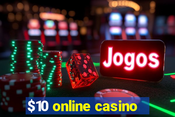 $10 online casino