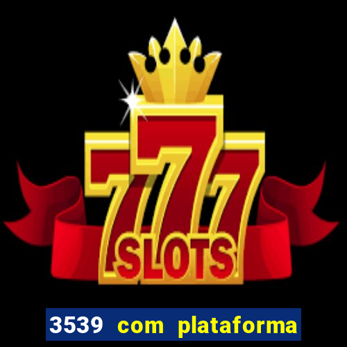 3539 com plataforma de jogos