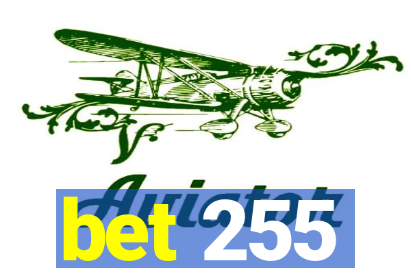 bet 255