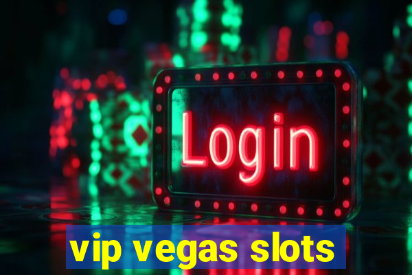 vip vegas slots