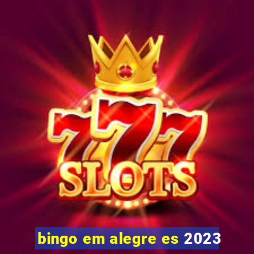 bingo em alegre es 2023