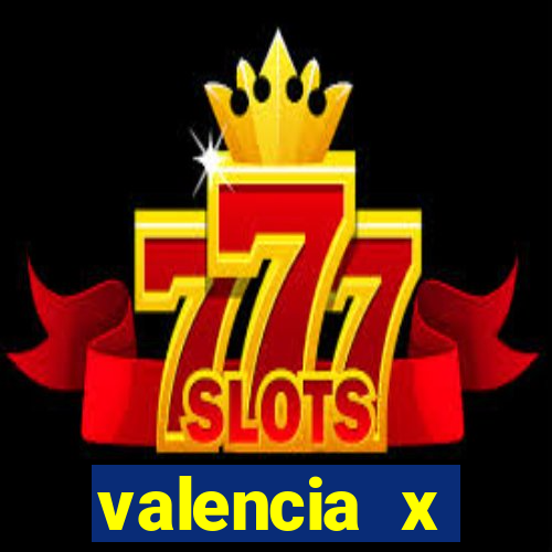 valencia x villarreal palpite