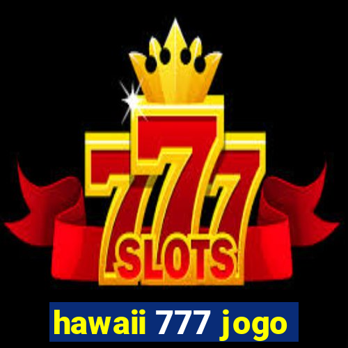 hawaii 777 jogo