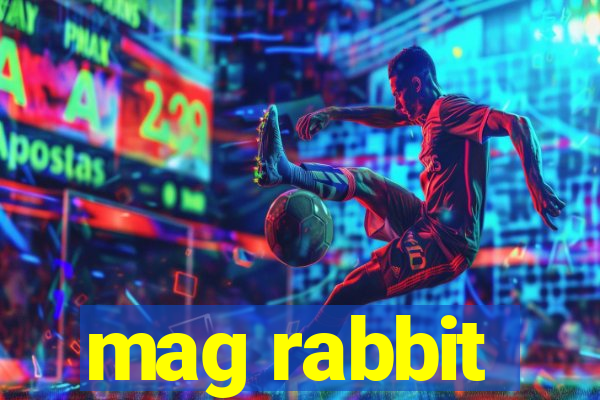 mag rabbit