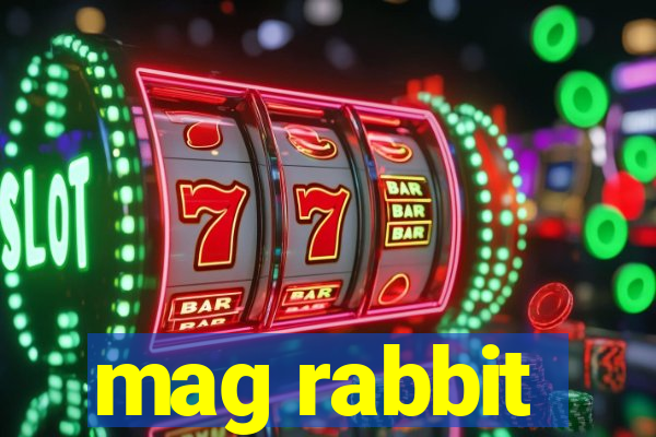 mag rabbit