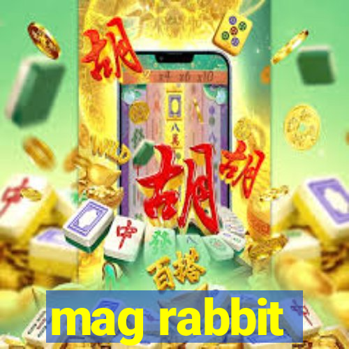 mag rabbit