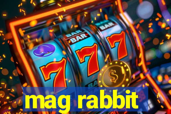 mag rabbit