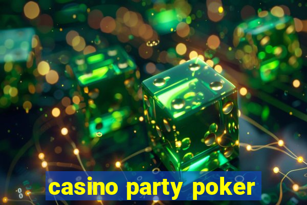 casino party poker