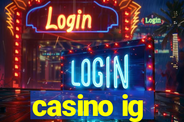 casino ig