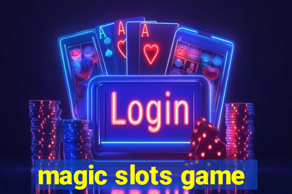 magic slots game