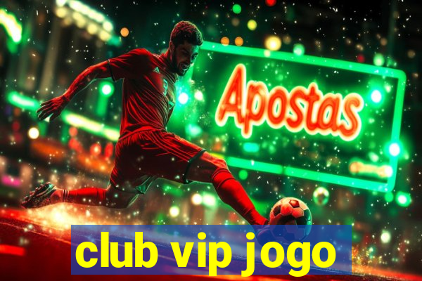 club vip jogo