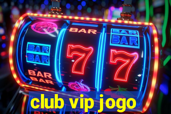 club vip jogo