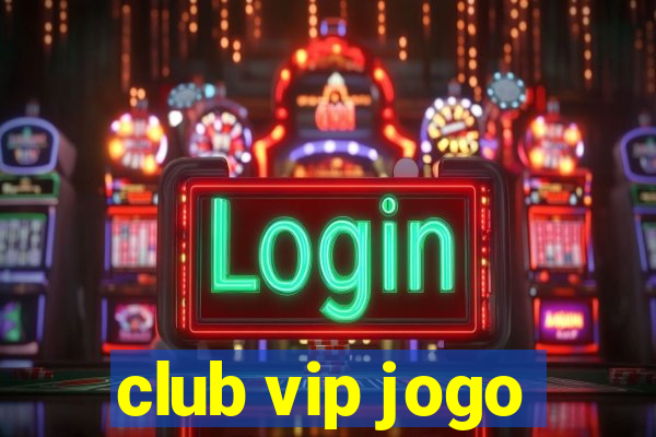 club vip jogo