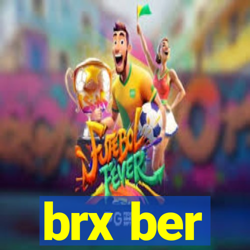 brx ber