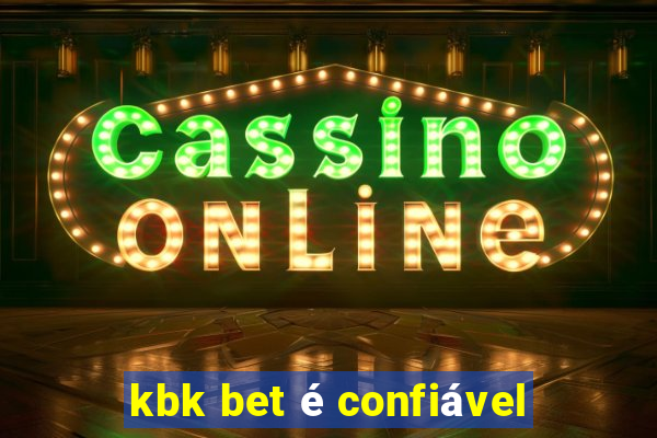 kbk bet é confiável