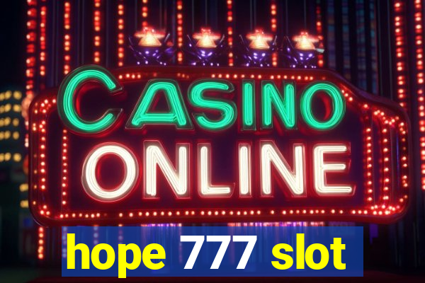 hope 777 slot