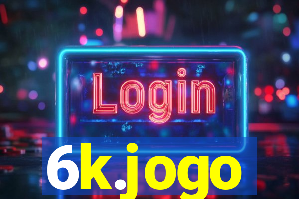 6k.jogo