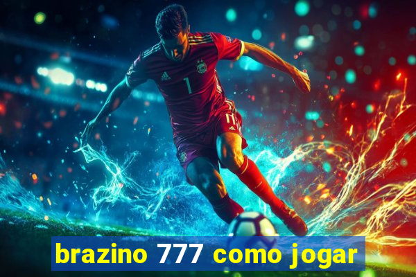 brazino 777 como jogar