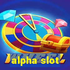 alpha slot