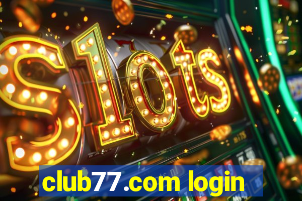 club77.com login