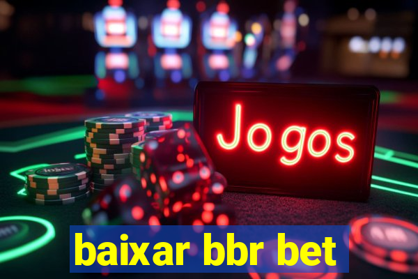 baixar bbr bet