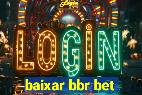 baixar bbr bet