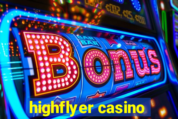 highflyer casino