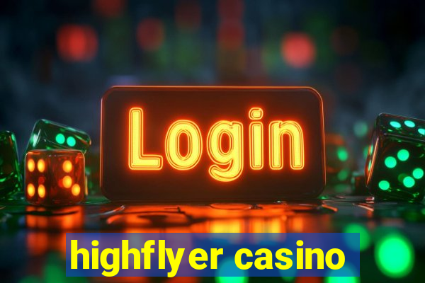 highflyer casino